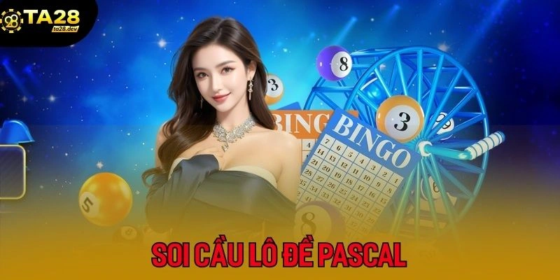 Top 5 Phương Pháp Soi Cầu Lô Đề Bất Bại Được Các Cao Thủ Ta28 Tin Dùng 3 Soi cầu Pascal được yêu thích